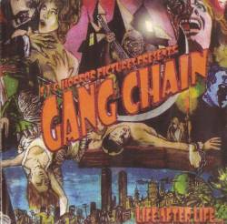 Gang Chain : Life After Life...